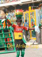 Der Afrika-Cup: Geschichte und Geschichten vom größten Fußballfest des afrikanischen Kontinents