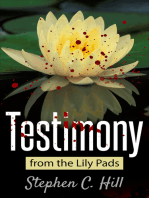 Testimony from the Lily Pads