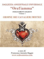 Orefiamma - Volume 1 - Insegnamenti Segreti - Saggezza Ancestrale Universale