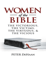 Women of the Bible: The Victorious, the Victims, the Virtuous, and the Vicious: Bible Character Sketches Series, #1