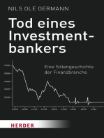 Tod eines Investmentbankers: Eine Sittengeschichte der Finanzbranche