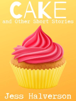 Cake and Other Short Stories