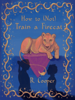 How to (Not) Train a Firecat
