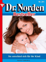 Sie entschied sich für ihr Kind: Dr. Norden Bestseller 291 – Arztroman