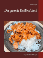 Das gesunde FastFood Buch: Vegane Ruck Zuck Rezepte