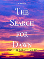 The Search for Dawn and Other Creative Works