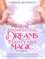 Manifesting Your Dreams Into Reality Like Magic