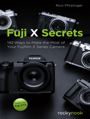 The fujifilm xt1 111 xpert tips to get the most out of your camera