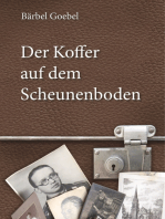 Der Koffer auf dem Scheunenboden: Erinnerungen bis zur Flucht aus der DDR am 20. Dezember 1960