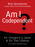 Am I Codependent?: Key Questions to Ask about Your Relationships