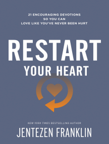 Restart Your Heart by Jentezen Franklin - Ebook | Scribd