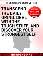 True Whispers (1551 +) to Transcend the Daily Grind, Deal with the Tough Stuff, and Discover Your Strongest Self