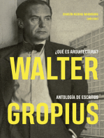 Walter Gropius ¿Qué es arquitectura?: Antología de escritos