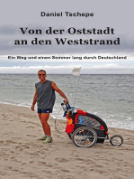 Von der Oststadt an den Weststrand: Ein Weg und einem Sommer lang durch Deutschland