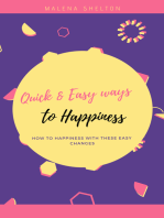 Quick and Easy Ways to Happiness