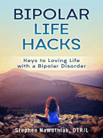 Bipolar Life Hacks: Keys to Loving Life with a Bipolar Disorder