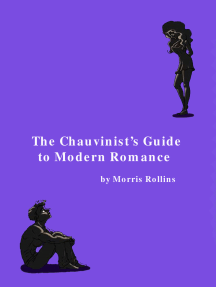 The Chauvinist's Guide to Modern Romance by Morris Rollins - Ebook ...