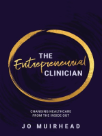 The Entrepreneurial Clinician: Changing Health Care from the Inside Out