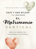 El matrimonio vertical: Abraza el secreto que enriquecerá tu matrimonio