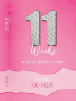 11 Weeks: The Real Time Chronicling Of A Breakup