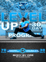 Level Up! Body By Dre's 30-Day Bodyweight Program: Better Mind, Body and Nutrition! 20 Minutes or Less!