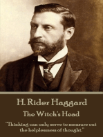 The Witch's Head: “Thinking can only serve to measure out the helplessness of thought.”
