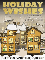 Holiday Wishes - A Compilation of Short Stories, Essays, Poetry, and Memories: Sutton Writing Group Compilations, #3