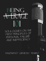 Being Average: Soliloquies on the First Principles of Personal Failure and Inefficiency.