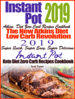 Instant Pot 2019 Atkins Diet Zero Carb Recipes Cookbook The New Atkins Diet Low Carb Revolution 2019 Super Quick, Super Easy, Super Delicious Instant Pot Keto Diet Zero Carb Recipes Cookbook