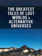 The Greatest Tales of Lost Worlds & Alternative Universes: King Solomon's Mines, The Lost Continent, New Atlantis, The Lost World, She, The Mysterious Island…