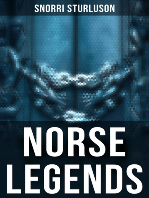 Norse Legends By Snorri Sturluson Book Read Online