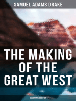 The Making of the Great West (Illustrated Edition): History of the American Frontier 1512-1883
