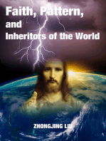 Faith, Pattern, and Inheritors of the World