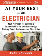 At Your Best as an Electrician: Your Playbook for Building a Successful Career and Launching a Thriving Small Business as an Electrician