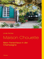 Maison Chouette: Mein Ferienhaus in der Champagne