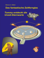 Das fantastische Zeitfernglas: Tommy entdeckt die Urzeit-Sternwarte 3. Aufl.