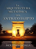 La Arquitectura Metafísica Del Antiguo Egipto
