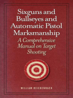 Sixguns and Bullseyes and Automatic Pistol Marksmanship