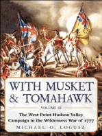 With Musket & Tomahawk: The West Point?Hudson Valley Campaign in the Wilderness War of 1777