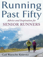 Running Past Fifty: Advice and Inspiration for Senior Runners