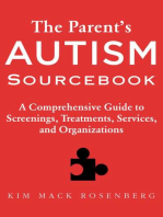 The Parent?s Autism Sourcebook: A Comprehensive Guide to Screenings, Treatments, Services, and Organizations