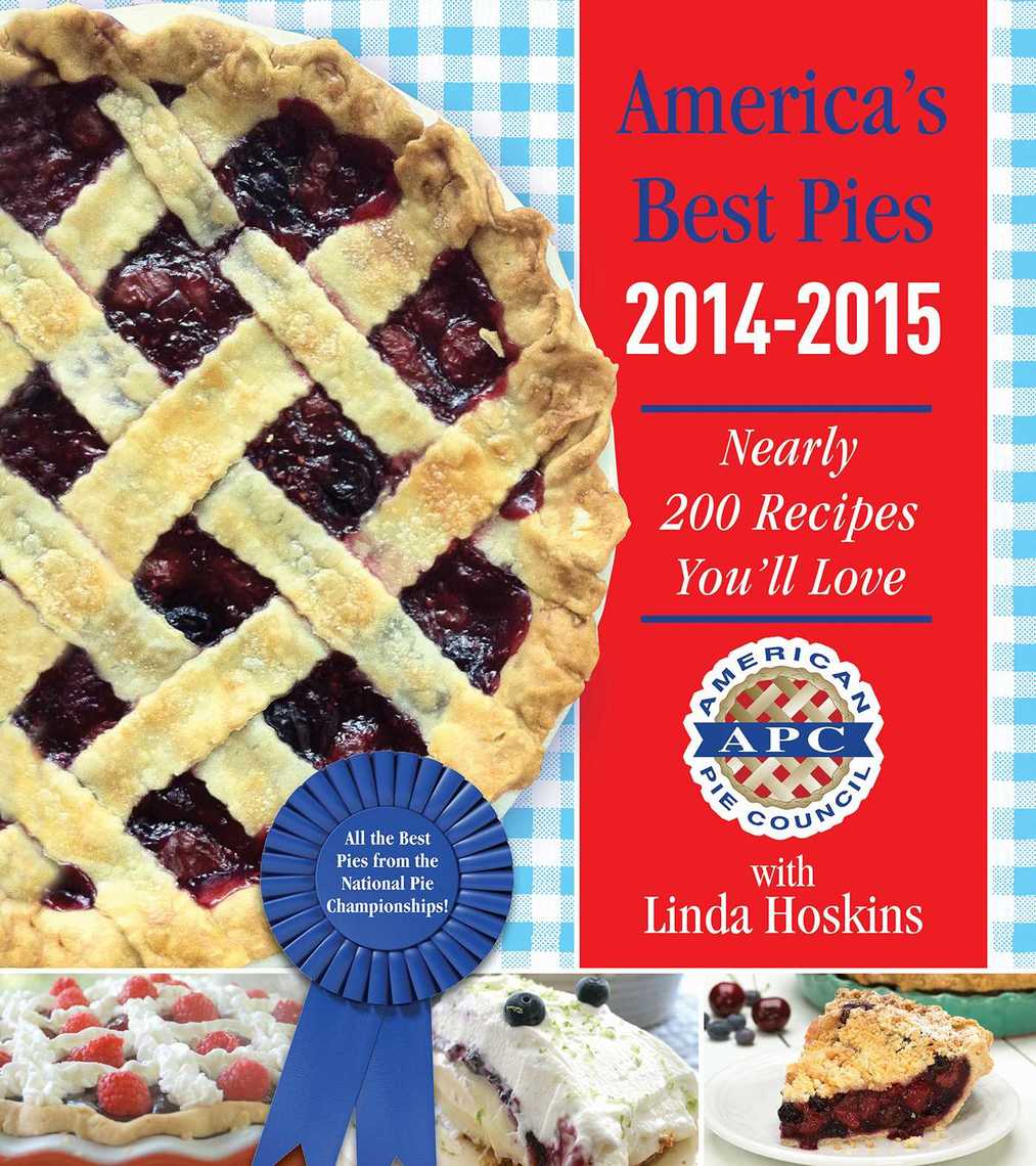 America's Best Pies 20142015 by American Pie Council and Linda Hoskins