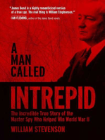 A Man Called Intrepid: The Incredible True Story of the Master Spy Who Helped Win World War II