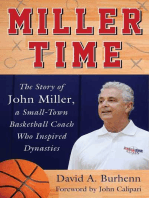 Miller Time: The Story of John Miller, a Small-Town Basketball Coach Who Inspired Dynasties