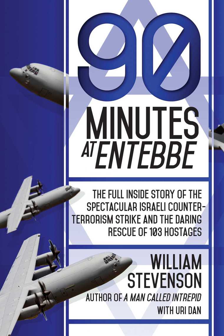 90 Minutes at Entebbe by William Stevenson, Uri Dan (Ebook) Read
