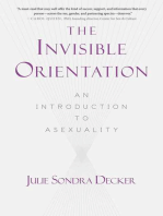 The Invisible Orientation: An Introduction to Asexuality * Next Generation Indie Book Awards Winner in LGBT *