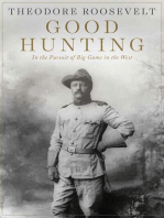 Good Hunting: In the Pursuit of Big Game in the West
