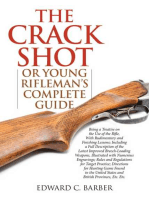The Crack Shot: or Young Rifleman's Complete Guide: Being a Treatise on the Use of the Rifle