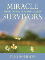 Miracle Survivors: Beating the Odds of Incurable Cancer