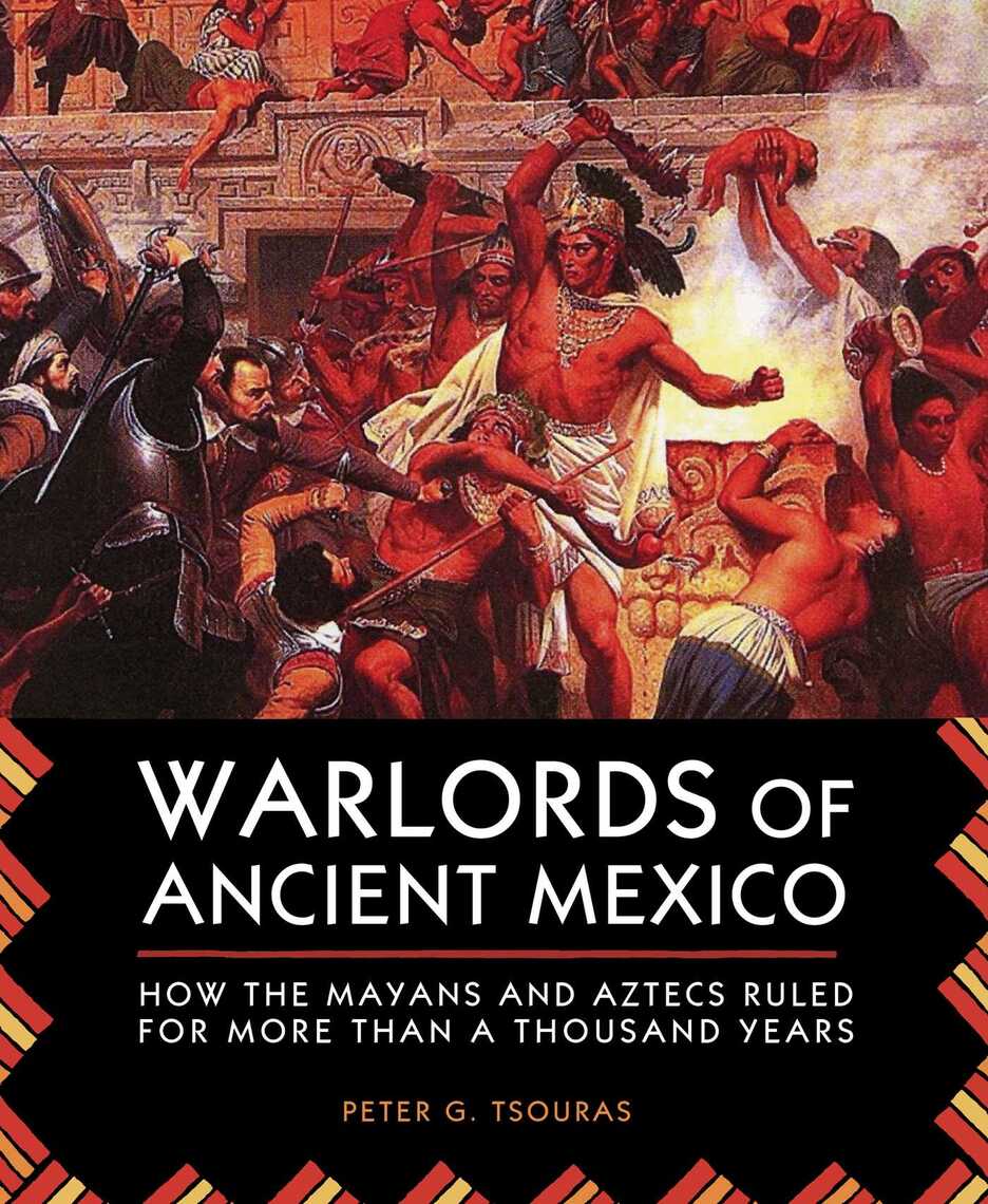 Read Warlords of Ancient Mexico Online by Peter G. Tsouras Books